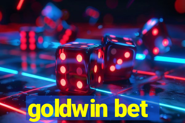 goldwin bet